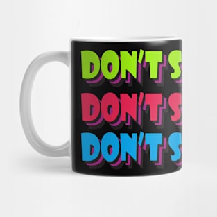 dont scary Mug